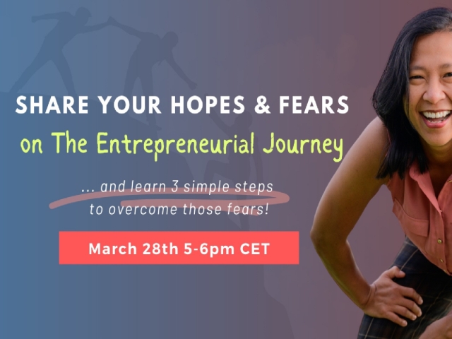 Share Your Hopes & Fears on The Entrepreneurial Journey
